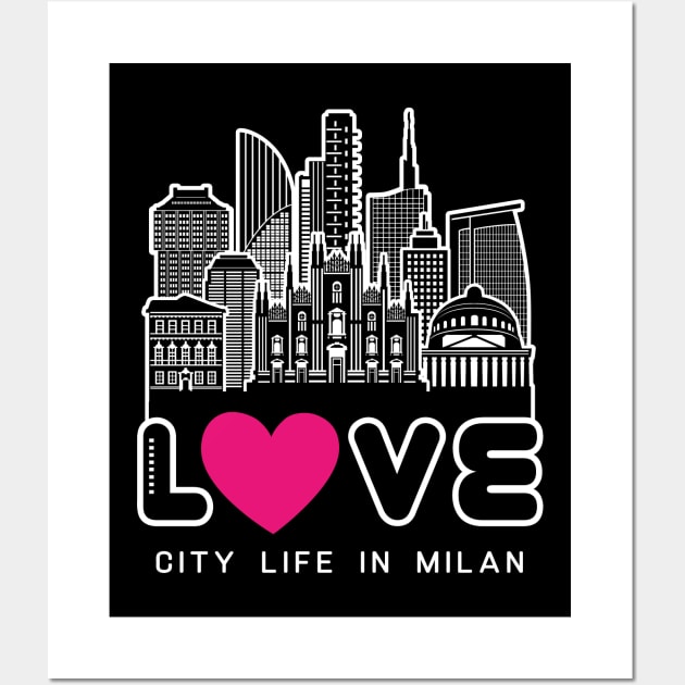 Love City Life in Milan Wall Art by travel2xplanet